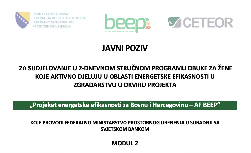 Javni poziv za sudjelovanje u 2-dnevnom stručnom programu obuke za žene koje aktivno djeluju u oblasti energetske efikasnosti u zgradarstvu u okviru projekta “Projekat energetske efikasnosti za Bosnu i Hercegovinu – AF BEEP” MODUL 2